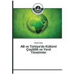 AB ve Türkiye'de Kültürel Çesitlilik ve Yerel Yönetimler, Ratgeber von Ahmet Yildiz