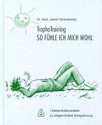 Jakob Derbolowsky - TrophoTraining. So fühle ich mich wohl: 'Siebenmeilenstiefel' zu zielgerichteter Entspannung - Preis vom 17.10.2026 19:25:27 h