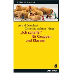 "Ich schaffs!" für Gruppen und Klassen, Fachbücher von Christina Achner, Astrid Deuchert
