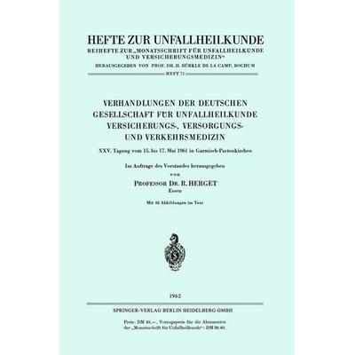 Verhandlungen der Deutschen Gesellschaft für Unfallheilkunde Versicherungs-, Versorgungs- und Verkehrsmedizin, Taschenbuch von , Springer Berlin,