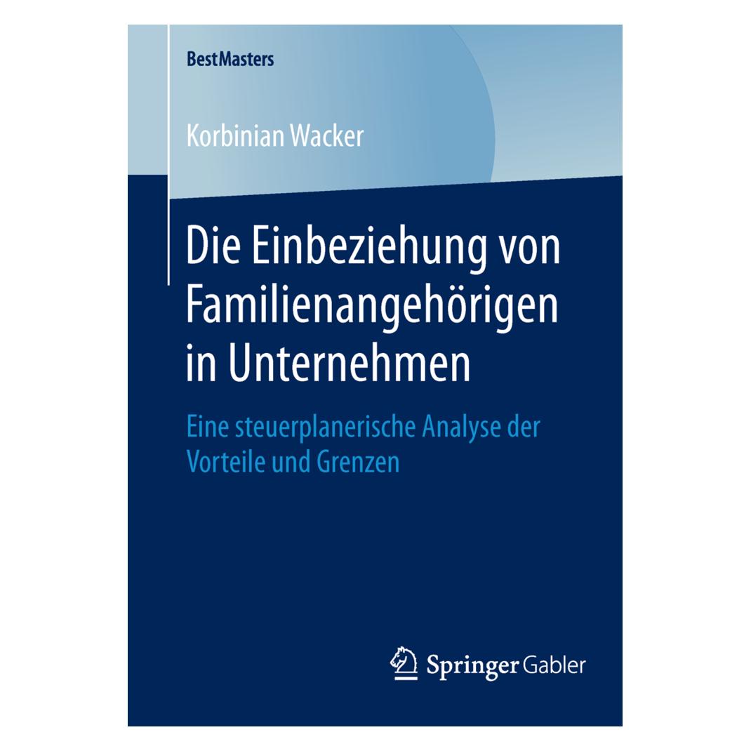 Springer Die Einbeziehung von Familienangehörigen in Unternehmen (Deutsch, Softcover, Korbinian Wacker) (55805663)