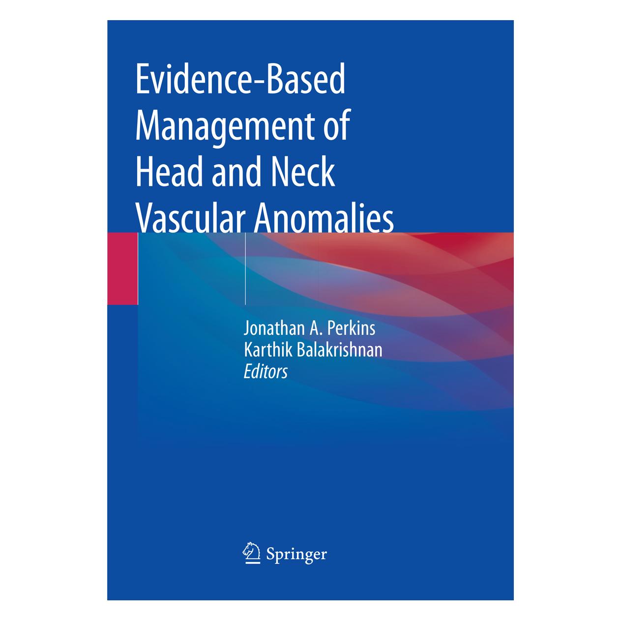 Springer Evidence-Based Management of Head and Neck Vascular Anomalies (Englisch, Softcover, Jonathan A. Perkins, Karthik Balakrishnan) (56111136)