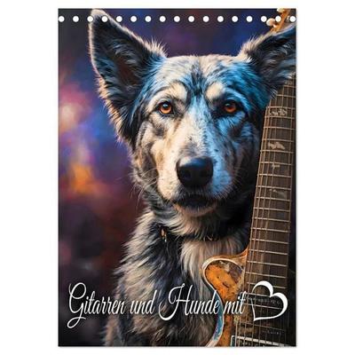 Gitarren und Hunde mit Herz (Tischkalender 2027 DIN A5 hoch), CALVENDO Monatskalender