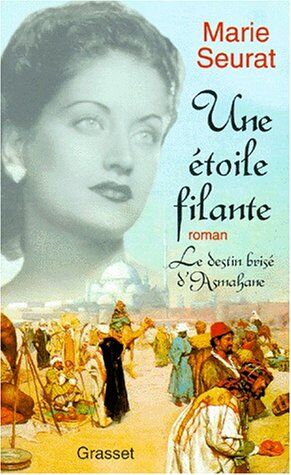 Marie Seurat - Une étoile filante : le destin brisé d'Asmahane - Preis vom 14.10.2026 23:07:16 h
