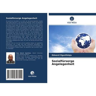 Sozialfürsorge Angelegenheit, Taschenbuch von Edward Ogunfolaju, Verlag Unser Wissen, 978-620-4-30641-4