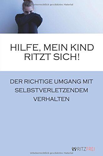 Angelika Tuchel - Hilfe, mein Kind ritzt sich! - Preis vom 09.10.2026 07:28:09 h