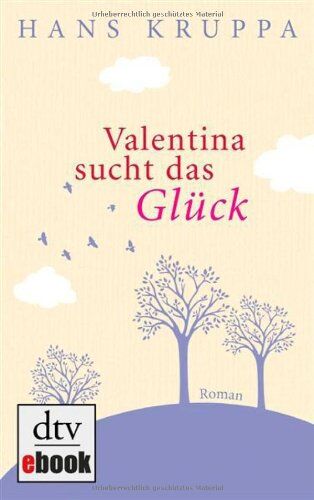 Hans Kruppa - Valentina sucht das Glück: Roman - Preis vom 30.09.2026 09:01:18 h