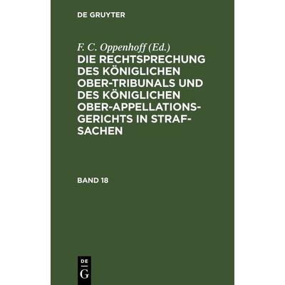 Die Rechtsprechung des Königlichen Ober-Tribunals und des Königlichen... / Die Rechtsprechung des Königlichen Ober-Tribunals und des Königlichen....