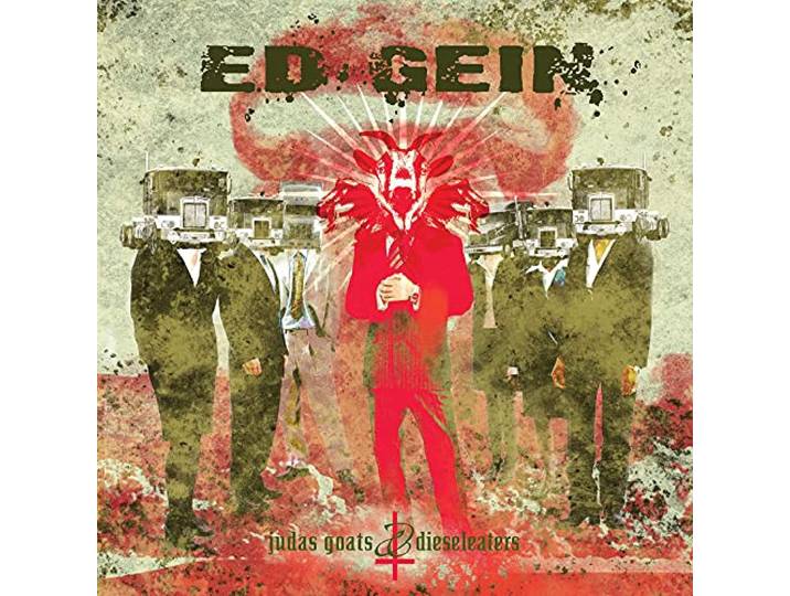 Ed Gein - Judas Goats And Diesel Eaters