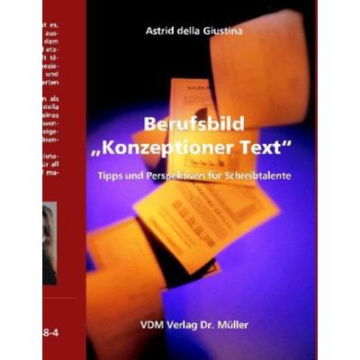 Berufsbild 'Konzeptioner Text'; Taschenbuch von Astrid della Guistina, AV Akademikerverlag, 978-3-936755-88-6