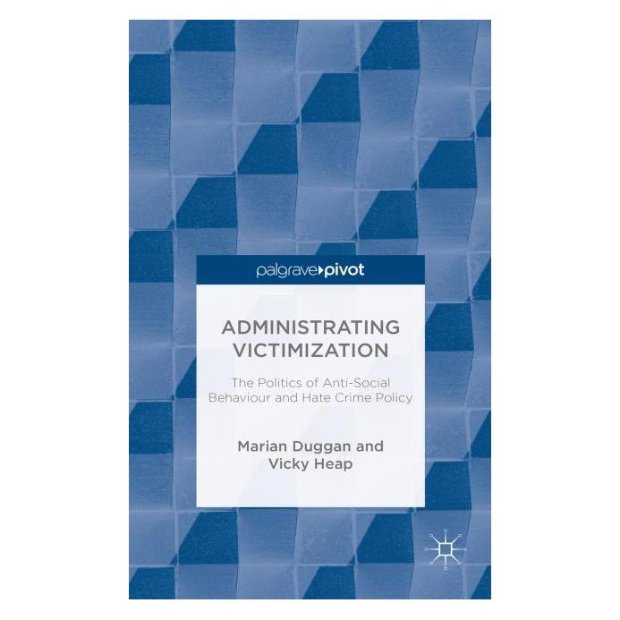 Palgrave Macmillan Uk Duggan:Administrating Victimization (Englisch, Hardcover, M. Duggan, V. Heap) (63304490)