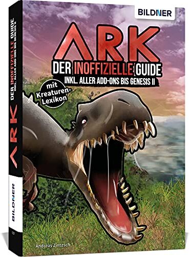 Andreas Zintzsch - ARK - Der inoffizielle Guide inkl. aller Add-ons bis Genesis 2 - Preis vom 09.10.2026 07:28:09 h