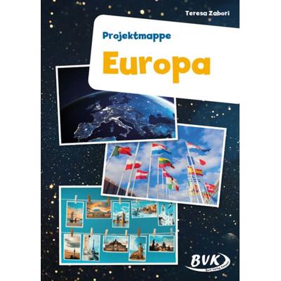 Projektmappe Europa, Geheftet von Teresa Zabori, BVK Buch Verlag Kempen GmbH, 978-3-96520-295-5