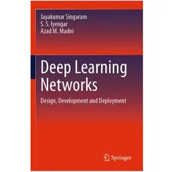 Deep Learning Networks, Fachbücher von Jayakumar Singaram, S S Iyengar, Azad M Madni