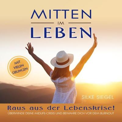 Mitten im Leben - Silke Siegel, Audio, 4061707298264