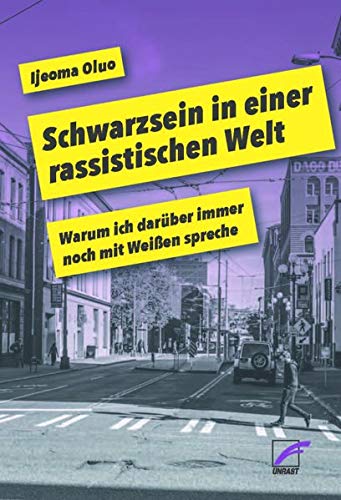Ijeoma Oluo - Schwarz sein in einer rassistischen Welt: Warum ich darüber immer noch mit Weißen spreche - Preis vom 10.10.2026 11:48:34 h