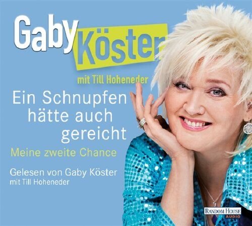 Gaby Köster - Ein Schnupfen hätte auch gereicht: Meine zweite Chance - Preis vom 11.10.2026 15:43:13 h