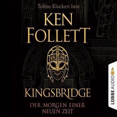 Der Morgen einer neuen Zeit - Kingsbridge-Roman, Band 4 - Ken Follett, Audio, 4066004391229