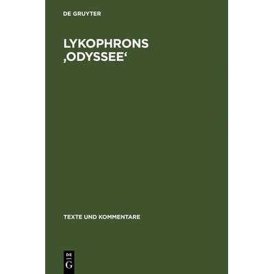 Lykophrons 'Odyssee'; Gebundene Ausgabe von Gerson Schade, De Gruyter, 978-3-11-016263-9