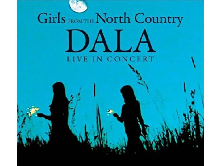 Dala - Girls From The North Country. Live