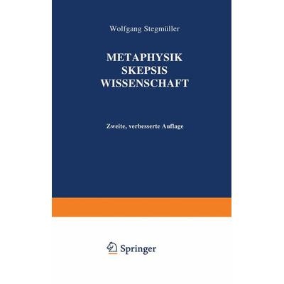 Metaphysik Skepsis Wissenschaft, Taschenbuch von Wolfgang Stegmüller, Springer Berlin, 978-3-642-92991-5