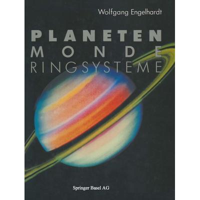 Planeten Monde Ringsysteme, Taschenbuch von Engelhardt, Springer Basel, 978-3-0348-6762-7