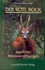 Michael Hlatky - Der rote Bock: Jagdliche Meistererzählungen - Preis vom 15.10.2026 23:06:25 h