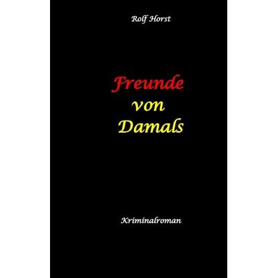 Freunde von Damals: Autismus, Befangenheit, Drogenhandel, Erpressung, Verrat, Betrug, Fremdgehen, Alleingang, Mord, Einbruch, Wut, Intuition,