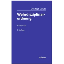 Wehrdisziplinarordnung. WDO, Fachbücher von Christoph Schütz, Klaus Dau