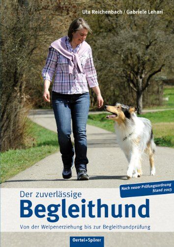 Uta Reichenbach - Der zuverlässige Begleithund: Von der Welpenerziehung bis zur Begleithundeprüfung - Preis vom 11.10.2026 03:10:56 h