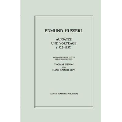 Aufsätze und Vorträge (1922–1937), Gebundene Ausgabe von Edmund Husserl, Springer Netherland, 978-90-247-3620-1