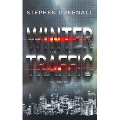 Winter Traffic, Taschenbuch von Stephen Greenall, Suhrkamp