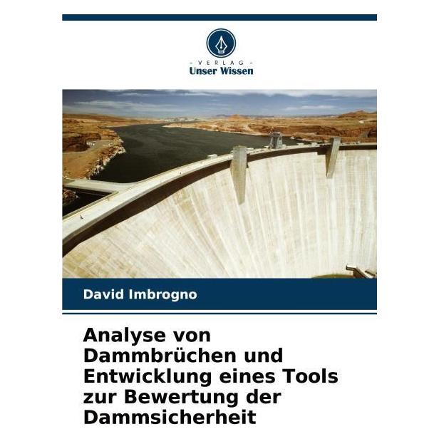 Umbreit Analyse von Dammbrüchen und Entwicklung eines Tools zur Bewertung der Dammsicher (69114964)