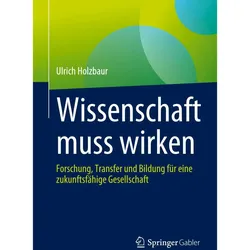 Wissenschaft muss wirken, Fachbücher von Ulrich Holzbaur