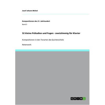 52 kleine Präludien und Fugen - zweistimmig für Klavier -