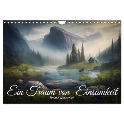Ein Traum von Einsamkeit (Wandkalender 2026 DIN A4 quer), CALVENDO Monatskalender