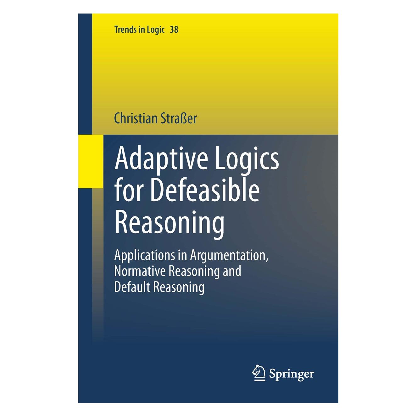 Springer Adaptive Logics for Defeasible Reasoning (Englisch, Hardcover, Christian Strasser) (9783319007915)