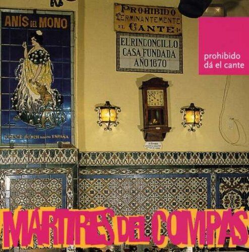 Martires Del Compas - Prohibido Da El Cante - Preis vom 16.10.2026 11:41:07 h