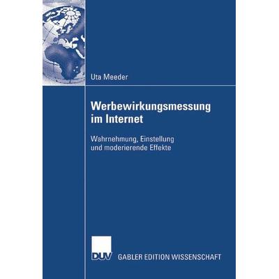 Werbewirkungsmessung im Internet, Taschenbuch von Uta Meeder, Deutscher Universitätsverlag, 978-3-8350-0800-7