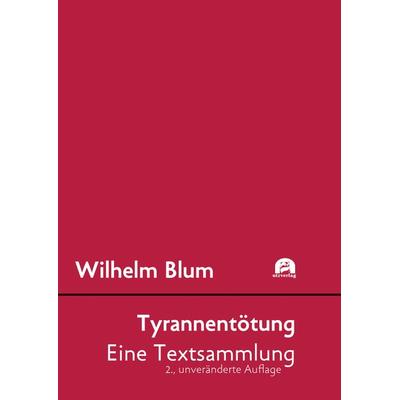 Tyrannentötung, Taschenbuch von , Utzverlag GmbH, 978-3-8316-8694-0
