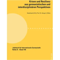 Krisen und Resilienz aus germanistischen und interdisziplinären Perspektiven, Fachbücher von Akila Ahouli