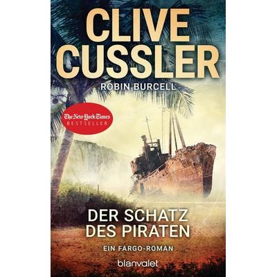 Der Schatz des Piraten, Taschenbuch von Clive Cussler,Robin Burcell, Blanvalet, 978-3-7341-0510-4