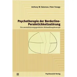 Psychotherapie der Borderline-Persönlichkeitsstörung, Fachbücher von Peter Fonagy, Anthony W. Bateman, Elisabeth Vorspohl