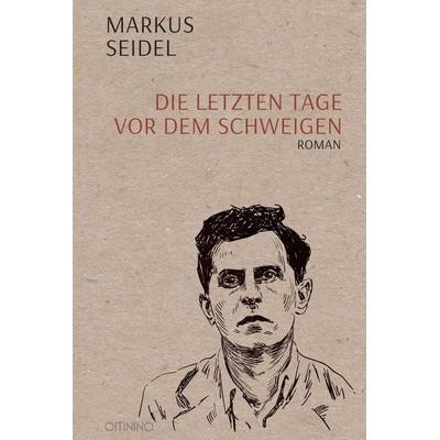 Die letzten Tage vor dem Schweigen, Taschenbuch von Markus Seidel, Omnino Verlag, 978-3-95894-287-5