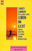 Shakti Gawain - Leben im Licht. Quelle und Weg zu einem neuen Bewußtsein. Esoterik. - Preis vom 07.10.2026 11:45:10 h