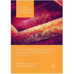 International Migrations and Local Governance, Fachbücher von Amandine Desille, Thomas Lacroix