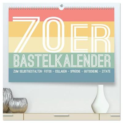 70er Jahre Bastelkalender - DIY Kreativ-Kalender zum Selbstgestalten (hochwertiger Premium Wandkalender 2027 DIN A2 quer), Kunstdruck in Hochglanz