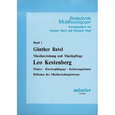 Leo Kestenberg, Taschenbuch von Günther Batel, Musikverlag Möseler GmbH, 978-3-7877-3601-0