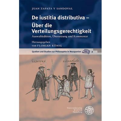 De iustitia distributiva – Über die Verteilungsgerechtigkeit, Gebundene Ausgabe von Juan Zapata y. Sandoval, Universitätsverlag Winter GmbH