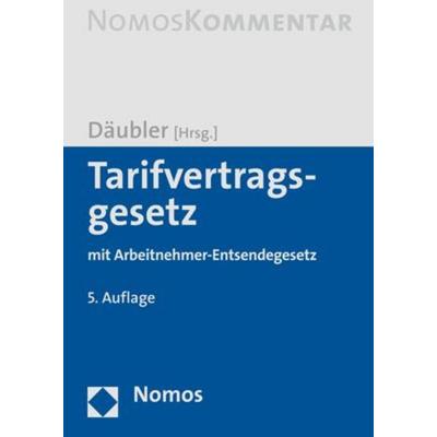 Tarifvertragsgesetz, Gebundene Ausgabe von , Nomos, 978-3-8487-7631-3